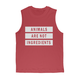 "Animals Are Not Ingredients" Classic Muscle Tee - Veganious